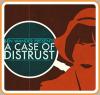 Case of Distrust, A
